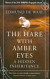 The hare with Amber Eyes