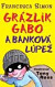 Grázlik Gabo 16: Grázlik Gabo a banková lúpež