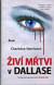 Živí mŕtvi v Dallase