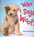 Who says Woof?