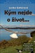Kým nejde o život...