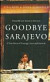 Goodbye Sarajevo