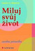 Miluj svůj život