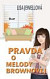 Pravda o Melody Brownovej