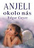 Anjeli okolo nás