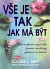 Vše je tak, jak má být