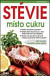 Stévie místo cukru
