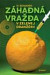Záhadná vražda v Zelenej oranžérii