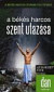 A békés harcos szent utazása