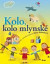Kolo, kolo mlynské