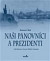 Naši panovníci a prezidenti
