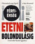 Etetni bolondulásig