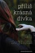 Příliš krásná dívka