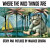 Where the Wild Things are