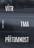 Vítr, tma, přítomnost