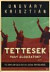 Tettesek vagy áldozatok?