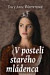 V posteli starého mládenca