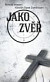 Jako zvěř