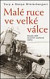 Malé ruce ve velké válce