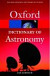 Oxford dictionary of astronomy