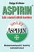 ASPIRIN LEK STOLETI DELA KARIE
