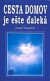 Cesta domov je ešte ďaleko