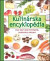 Kulinárska encyklopédia. Viac než 1000 potravín, surovín a prísad