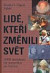 Lide kteri zmenili svet