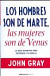 Los hombres son de Marte, las mujeres son de Venus