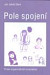 Pole spojení - Praxe organizačních konstelací
