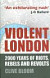 Violent London