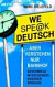 We spe@k deutsch