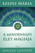 A mindennapi élet mágiája