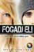 Fogadj el