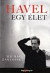 Havel: Egy élet