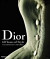 Dior: 60 Years of Style: from Christian Dior to John Galliano