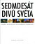 Sedmdesát divů světa.Osudy slavných stavebních památek