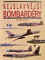 NEJSLAVNEJSI BOMBARDERY