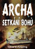 Archa - Setkání bohů