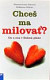 Chceš ma milovať?