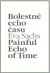 Bolestné echo času/ Painful echo of time