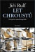 Let chroustů