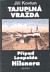 Tajuplná vražda: případ Leopolda Hilsnera