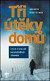 Tři útěky domů