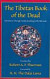 The Tibetan Book of the Dead