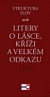 Struktura slov aneb Litery o lásce, kříži a velkém odkazu