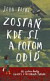 Zostaň, kde si, a potom odíď