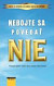 Nebojte sa povedať NIE