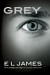 Grey: Fifty Shades of Grey as told by Christian