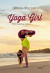 Yoga Girl - Moja cesta
